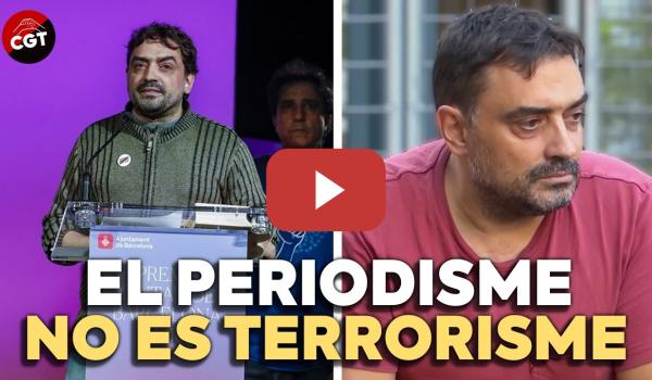 Embedded thumbnail for COMMUNIA 04: Jesús Rodríguez, el periodisme perseguit | CGT EN RED