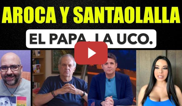 Embedded thumbnail for Javier Aroca Y Sarah Santaolalla. El Papa y La UCO.