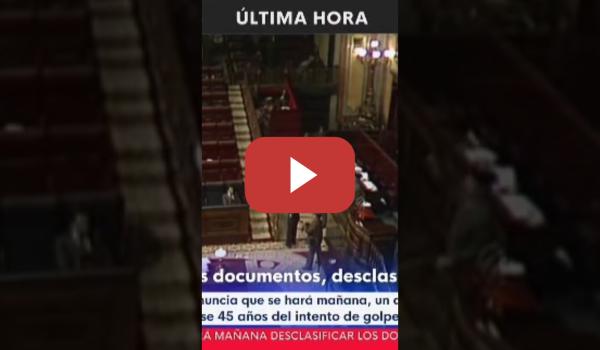Embedded thumbnail for MAÑANA SE DESCLASIFICAN DOCUMENTOS DEL 23 F #juancarlosI #Gonzalez #Armada #Golpistas #fascismo