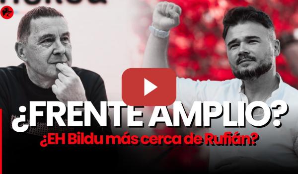 Embedded thumbnail for ¿Otegui se suma a Rufián y a la propuesta de un Frente Amplio?