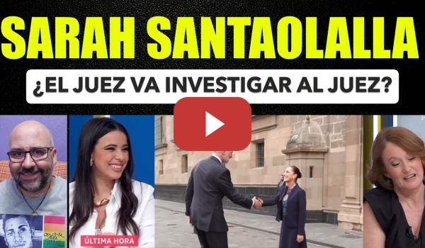 Embedded thumbnail for Sarah Santaolala, ¿El Juez va a investigar al Juez?