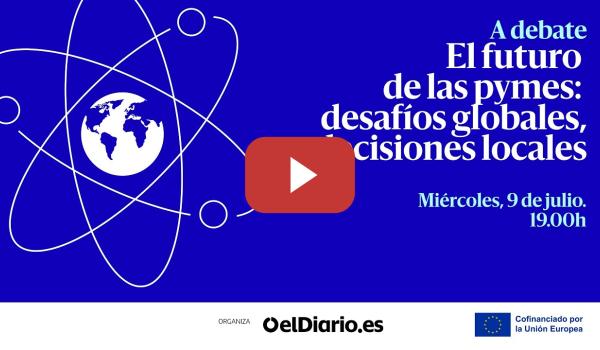 Embedded thumbnail for 🔵 El futuro de las pymes: desafíos globales, decisiones locales&#039;