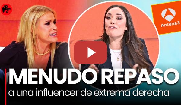 Embedded thumbnail for Afra Blanco desmonta a la influencer de extrema derecha Ada Lluch en directo en Antena 3