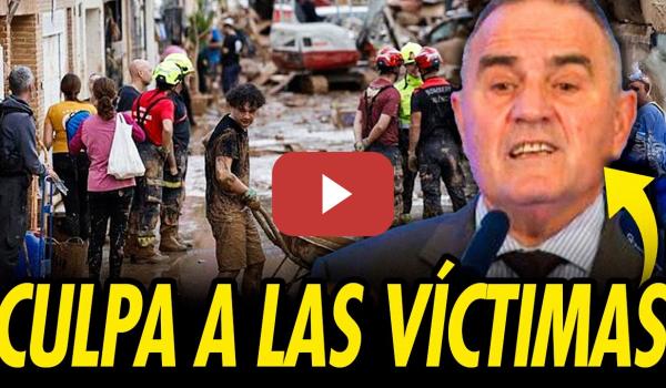 Embedded thumbnail for LAMENTABLE: PAMPOLS CULPA A LAS VÍCTIMAS DE LA DANA