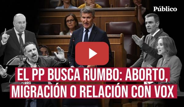 Embedded thumbnail for Aclararse con Vox o renovarse por dentro: el cónclave del PP se enfrenta a sus incoherencias