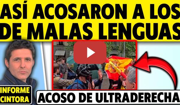 Embedded thumbnail for LA ULTRADERECHA ACOSA A REPORTEROS DE MALAS LENGUAS Y LOS ECHA
