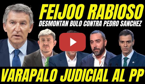 Embedded thumbnail for VARAPALO JUDICIAL A FEIJÓO "FISCALÍA DESMONTA BULOS CONTRA PEDRO SÁNCHEZ DE VÍCTOR ALDAMA"