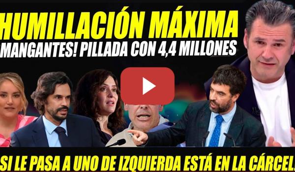 Embedded thumbnail for HUMILLACIÓN A AYUSO, SERRANO Y NOVIO POR MILLONADA A LA SACA.ALBA CARRILLO, IÑAKI LÓPEZ,H. MARTÍNEZ.