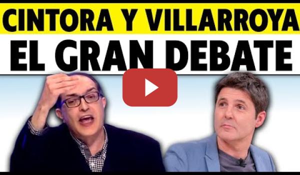 Embedded thumbnail for CINTORA Y VILLARROYA: EL GRAN DEBATE