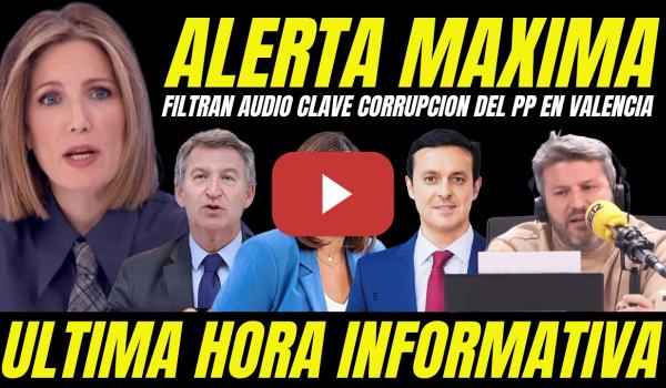 Embedded thumbnail for BOMBAZO "FILTRAN AUDIO CLAVE CORRUPCIÓN DEL PP AMAÑOS DE CONTRATOS Y ENCHUFISMO LABORAL"