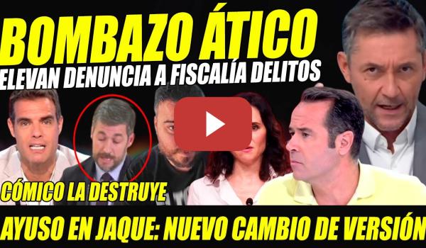 Embedded thumbnail for AYUSO EN JAQUE:ELEVAN DENUNCIA A FISCALÍA DELITOS. CÓMICO LA DESTRUYE CON VÍDEO VIRAL. CHICOTE FLIPA