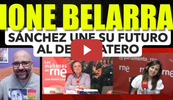 Embedded thumbnail for Ione Belarra, Pedro Sánchez ha unido su futuro al de Zapatero.  Ayuso. Unidad.
