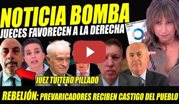 Embedded thumbnail for BOMBAZO Y REBELIÓN: 65% DEL PUEBLO CREE QUE JUECES FAVORECEN A LA DERECHA. JUEZ TUITERO PILLADO