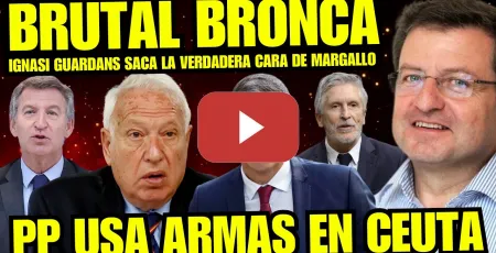 Embedded thumbnail for IGNASI GUARDIANS REVIENTA A MARGALLO POR AFIRMAR USARÍA ARM4S EN CEUTA "GRAVES DECLARACIONES PP"