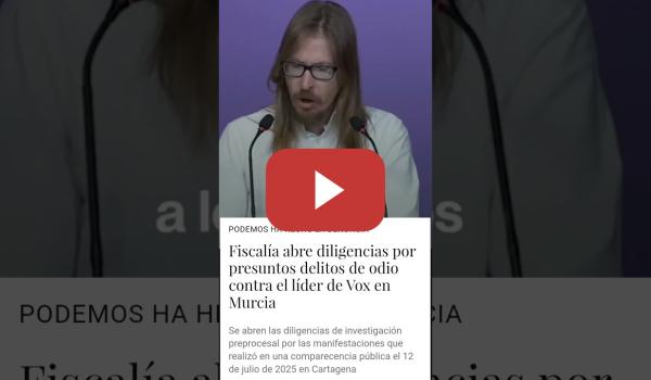 Embedded thumbnail for Podemos lleva a VOX ante la fiscalía por sus delitos de odio en Torre Pacheco