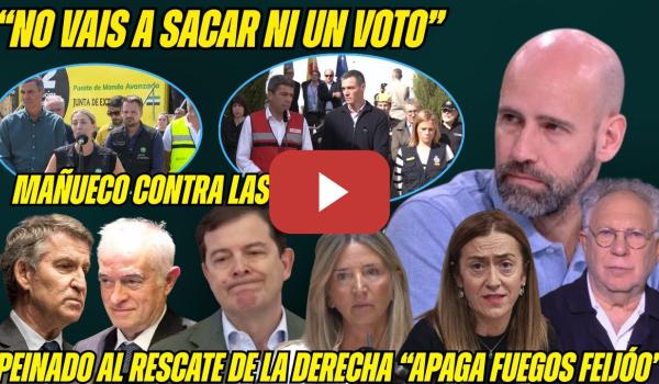 Embedded thumbnail for MAÑUECO ACORRALADO. Alcalde Zamora ATIZA al PP por los INCENDIOS. Juez PEINADO al RESCATE de FEIJÓO