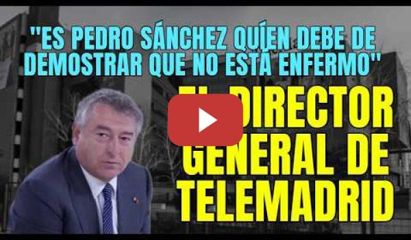 Embedded thumbnail for El Director General de Telemadrid avala los Bulos contra el PSOE y MÁS MADRID