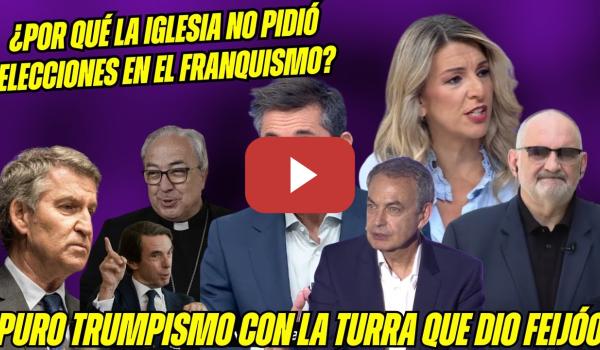 Embedded thumbnail for SOPAPO de ZAPATERO a la IGLESIA. DERECHA GOLPISTA FEIJÓO y AZNAR. RUIZ y YOLANDA DÍAZ les HUNDEN!