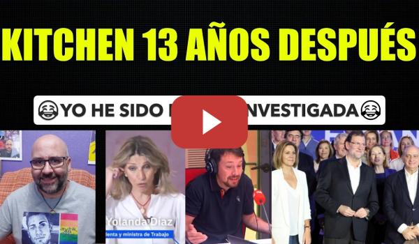 Embedded thumbnail for Kitchen 13 años después. Yolanda Díaz "Yo la más investigada". Pablo Iglesias Por Andalucía.