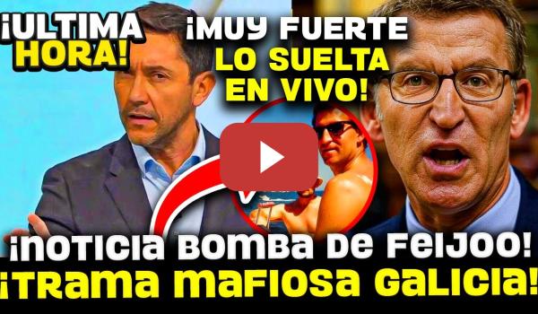 Embedded thumbnail for 💥¡AHORA! REVELAN LA TRAMA MAFIOSA DE FEIJÓO EN GALICIA Y SUS VÍNCULOS CON MARCIAL DORADO HASTA 2022