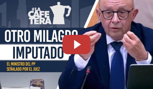 Embedded thumbnail for ☕ Corrupción sin banderas: Montoro imputado #LaCafeteraMilagroEconómico