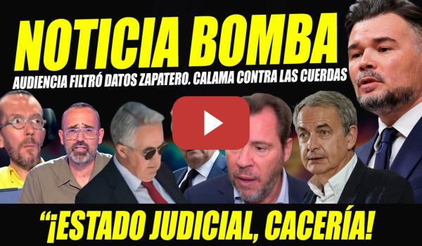 Embedded thumbnail for BOMBAZO: LA AUDIENCIA FILTRÓ DATOS ZAPATERO "ESTADO JUDICIAL,C4C3RÍA,ILEGAL" LA IZQUIERDA REVIENTA