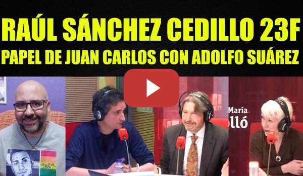 Embedded thumbnail for Raúl Sánchez Cedillo habla del 23F y el papel de Juan Carlos con Suárez.