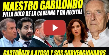 Embedded thumbnail for IÑAKI GABILONDO PILLA BULO CAVERNA Y DA RECITAL CONTRA AYUSO, SUBVENCIONADOS,ULTRAS FACHOSFERA 