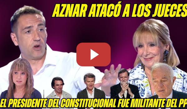 Embedded thumbnail for RECITAL de Emilio Delgado a Esperanza AGUIRRE ¡AZNAR ATACÓ a los JUECES! &quot;Juez Peinado hace LAWFARE&quot;
