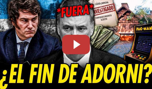 Embedded thumbnail for ADORNI DEJA EL CARGO DE PORTAVOZ DE MILEI TRAS SUS ESCÁNDALOS DE CORRUPCIÓN