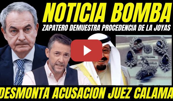 Embedded thumbnail for BOMBA DECLARACIÓN ZAPATERO "DESMONTA AL JUEZ CALAMA LOS DELITOS Y DEMUESTRA PROCEDENCIA DE JOYAS"