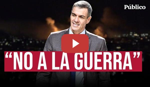Embedded thumbnail for El "NO A LA GUERRA" de Sánchez, con dardo a FEIJÓO por su "servilismo"