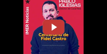 Embedded thumbnail for El Centenario de Fidel Castro ¿cómo interpretar hoy la Revolución?