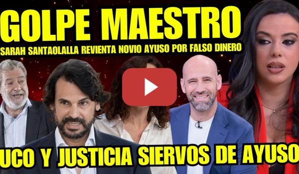 Embedded thumbnail for SARAH SANTAOLALLA SUELTA BOMBAZO NOVIO AYUSO POR CUENTAS IRREGULARES "UCO Y JUSTICIA NO INVESTIGAN"