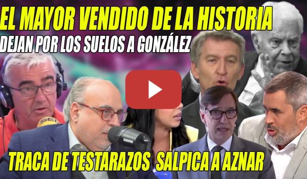Embedded thumbnail for Felipe González SALE TOCADO tras TRACA de TESTARAZOS💥IMPRESENTABLE, el MAYOR VENDIDO de la HISTORIA!