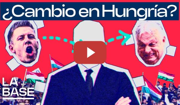Embedded thumbnail for La Base 6x117 | ¿Quién es Péter Magyar, ganador de las elecciones en Hungría?
