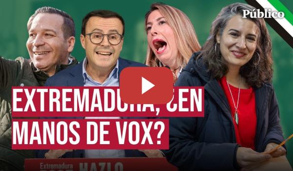 Embedded thumbnail for Las reacciones a los resultados de EXTREMADURA: de la debacle del PSOE a la euforia de VOX