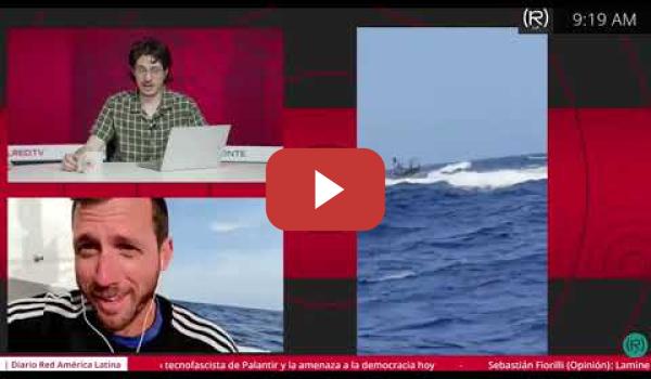 Embedded thumbnail for 🚨 Israel ataca la flotilla, que ya está a 200 millas de Gaza | Lautaro Rivara, desde la Flotilla