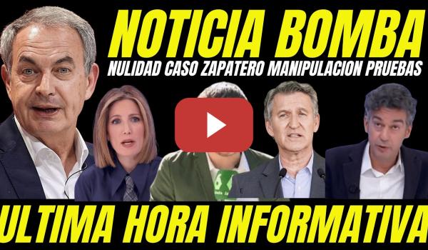 Embedded thumbnail for ANUNCIAN NULIDAD CASO ZAPATERO "DEMUESTRAN MANIPULACIÓN DE PRUEBAS Y LA IMPLICACIÓN DEL PP"