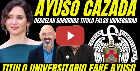 Embedded thumbnail for BOMBAZO "AYUSO PAGÓ SOBORNOS TÍTULO FALSO UNIVERSIDAD" ESCÁNDALO CURRÍCULUM FAKE UNIVERSITARIO