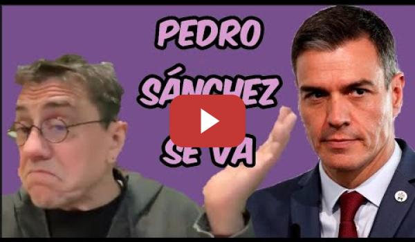 Embedded thumbnail for PEDRO SANCHEZ VA A DIMITIR Y HABRÁ NUEVAS ELECCIONES: el análisis del profesor Juan Carlos Monedero