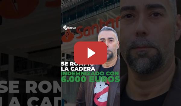 Embedded thumbnail for SE ROMPIÓ LA CADERA: CONSEGUIMOS QUE LA ASEGURADORA DEL SANTANDER LE INDEMNICE CON 6.000 EUROS