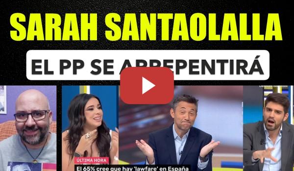 Embedded thumbnail for Sarah Santaolalla, el PP se va arrepentir por lo de Begoña Gómez.