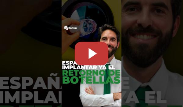 Embedded thumbnail for ESPAÑA DEBE IMPLANTAR YA EL RETORNO DE BOTELLAS