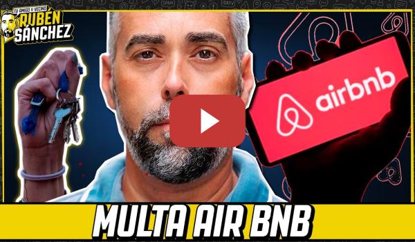 Embedded thumbnail for Consumo sanciona con 64 millones de euros a Airbnb por anunciar viviendas turísticas ilegales