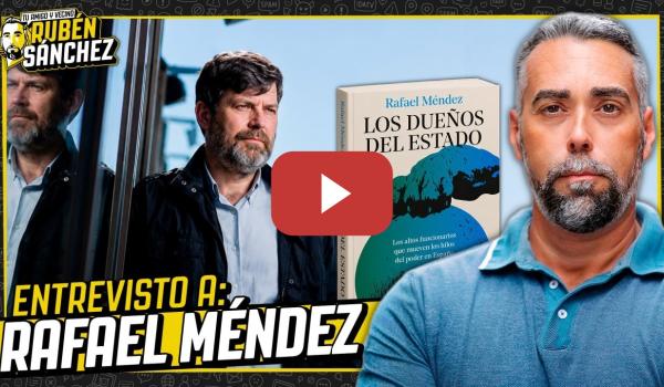 Embedded thumbnail for El poder invisible que manda en España por encima de los gobiernos | Entrevisto a Rafael Méndez