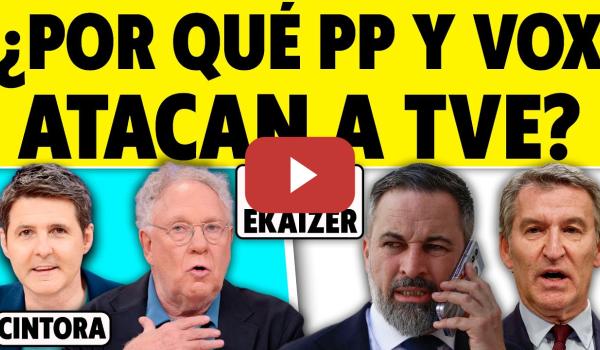 Embedded thumbnail for ¿POR QUÉ PP Y VOX ATACAN A TVE?