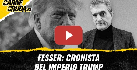 Embedded thumbnail for T13x30 - Fesser: cronista del imperio Trump (CARNE CRUDA)