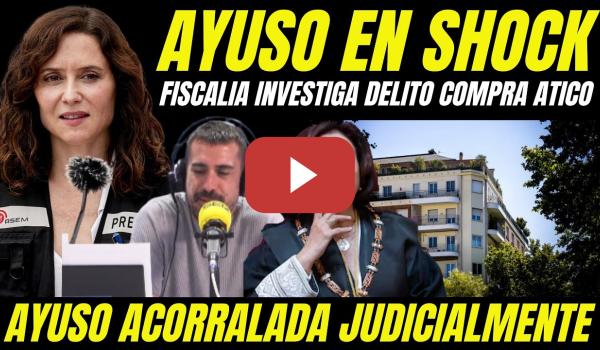 Embedded thumbnail for AYUSO ACORRALADA "FISCALÍA INVESTIGARÁ DELITOS COMPRA ÁTICO DE LUJO"