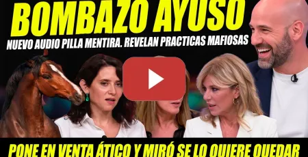 Embedded thumbnail for ALERTA: NUEVO AUDIO PILLA METIRAS AYUSO.PONE ÁTICO EN VENTA Y MIRÓ QUIERE CELEBRAR CENA NAVIDAD ALLÍ